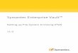 Symantec Enterprise Vault - Veritas 11... · Availablememory,diskspace,andNICinformation Operatingsystem Versionandpatchlevel Networktopology Router,gateway,andIPaddressinformation