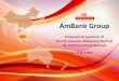 AMMB Holdings Berhad AmBank Group · Malaysia’s robust economy and continued general insurance growth ... Diversify distribution (increase non-bancassurance distribution) Brand