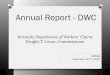 Annual Report - DWC - labor.ky.gov presentation DTL 12-2015.pdf · Annual Report - DWC . Coal Workers’ Pneumoconiosis O 416 cases transferred to Judge Case this calendar year. O