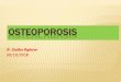 OSTEOPOROSIS - Tata Institute of Fundamental …medical/articles/OSTEOPOROSIS_ppt.pdf · Osteoporosis is a common disease condition that makes the bones brittle & weak. Osteopenia
