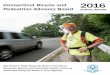 Connecticut Bicycle and 2016 Pedestrian Advisory Board ... · Connecticut Bicycle and Pedestrian Advisory Board 2016 AnnuAl RePoRt Ray Rauth’s Walk Along the Boston Post Road: 