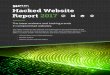 Hacked Website Report 2017 · Hacked Website Report 2017 The latest malware and hacking trends in compromised websites. This report is based on data collected and analyzed by the