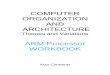COMPUTER ORGANIZATION AND ARCHITECTURE · The first part of Computer Organization and Architecture: Themes and Variations is concerned with the instruction set architecture, and the