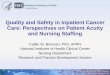 Quality and Safety in Inpatient Cancer Care: Perspectives ... · Quality and Safety in Inpatient Cancer Care: Perspectives on Patient Acuity and Nursing Staffing Caitlin W. Brennan,
