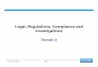 Legal, Regulations, Compliance and Investigations fileDomain 9 – LRCI Slide 2 Overview This domain addresses general computer crime legislation and regulations, the investigative
