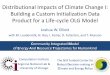 Distributional Impacts of Climate Change I: Building … · Distributional Impacts of Climate Change I: Building a Custom Initialization Data Product for a Life-cycle OLG Model Community