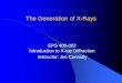 The Generation of X-Rayseps · His experiment used an X -ray source ... Von Laue’s results were published in 1912 . Bragg’s “Extensions” of Diffraction Lawrence Bragg and
