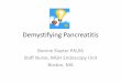 Demystifying Pancreatitis - New England Society of ... Pancreatitis 2016.pdf · Demystifying Pancreatitis Bonnie Slayter RN,BS Staff Nurse, MGH Endoscopy Unit Boston, MA . ... diagnosis,