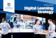 2015-2020 Digital Learning Strategy Learning Strategy.pdf · University of South Australia Digital Learning Strategy 2015-2020. ... UniSA will transform its curriculum to make the