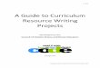 A Guide to Curriculum Resource Writing Projects - … · The Team Model is the most traditional model for curriculum resource writing and planning. In this model, a team of Writers