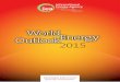 World OutlookEnergy 2015 - International Energy Agency · Resumen Ejecutivo 1 Durante los 12 meses transcurridos desde la última edición del ergy Outlook World En (Perspectivas