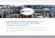 AMERICAN PIPING PRODUCTS GETS OIL REFINERY … · AMERICAN PIPING PRODUCTS GETS OIL REFINERY UP AND RUNNING DURING EMERGENCY Oil refineries are an integral part of the economy. They