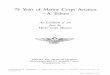 75 Years of Marine Corps Aviation Years of Marine... · Dogfight, 1918, Colonel John J. Capolino, USMCR 2 Aerial Resupply—2 October 1918, ... On this date in 1912 First Lieutenant