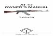AT-47 OWNER’S MANUAL - American Tactical Imports · AT-47 OWNER’S MANUAL 7.62x39. AT-47 Manual 7.62x39 Be certain this owner’s manual is available for reference and is kept