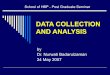 DATA COLLECTION AND ANALYSIS - Universiti … · Importance of Data Collection and Analysis ... quantitative and qualitative data collection techniques: External design – architecture,