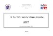 K to 12 Curriculum Guide - depedbohol.orgdepedbohol.org/v2/wp-content/uploads/2016/03/Arts-CG.pdf · K to 12 Curriculum Guide ART (Grade 1 to Grade 10) ... Cultural Dictionary for