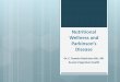 Nutritional Wellness and Parkinson’s Disease - …vepc.bc.ca/public/ParkinsonsandNutrition2015PamHutchison... · Nutritional Wellness and Parkinson’s Disease Dr. E. Pamela Hutchison