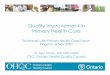 Quality Improvement in Primary Health Care - South …/media/sites/se... · Quality Improvement in Primary Health Care Southeast LHIN Primary Health Care Forum Kingston, 8 Nov 2007