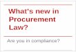 WhatWhat s’snew new in Procurement Law? · quick reference guide on public procurement procedures that must be followed pursuant to the Massachusetts General Laws. Your local rules
