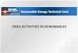 ENEA ACTIVITIES IN RENEWABLES - STAGE-STE€¦ · 9 Research Centres 5 Research Laboratories 43 pilot plants and research facilities 11 Local Offices ... ENEA RESEARCH CENTRES WITH