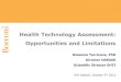 Health Technology Assessment: Opportunities and Limitations · Health Technology Assessment: Opportunities and Limitations Rosanna Tarricone, PhD Director CERGAS Scientific Director