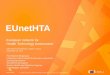 EUnetHTA European network for Health …aazhr.lin34.host25.com/sites/default/files/eunethta...European network for Health Technology Assessment | JA2 2012-2015 | Maximum two lines