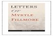 Letters Of Myrtle Fillmore - globalgreyebooks.com · Letters Of Myrtle Fillmore By Myrtle Fillmore. ... Threefold Healing Developing Our Faculties Spiritual Control Of The Body The