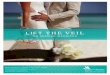 LIFT THE VEIL - Aruba Wedding & Honeymoon … · LIFT THE VEIL ON SEASIDE W EDDINGS . L E T U S B R I N G Y O U R S P E C I A L D AY T O L I F E ... One tier wedding cake topped with