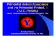Primordial Helium Abundance and the Primordial … · Primordial Helium Abundance and the Primordial Fireball. II P.J.E. Peebles Palmer Physical Laboratory, Princeton University,