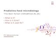 Predictive food microbiology - orbit.dtu.dkorbit.dtu.dk/files/140541581/predictive_micro_111217_Tina_Beck.pdf · –Shelf-life, specific spoilage organisms ... Has the mashed potatoes