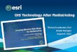 GIS Technology After Redistricting · GIS Technology After Redistricting Richard Leadbeater, Esri Global Manager August 8, 2012 . ... Common GIS Implementation Patterns Asset Management