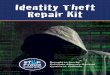Identity Theft Repair Kit - Stop Fraud Colorado Theft... · Identity Theft Repair Kit 1. ... They have