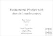 Fundamental Physics with Atomic Interferometrysites.nationalacademies.org/cs/groups/bpasite/documents/webpage/... · Fundamental Physics with Atomic Interferometry Peter Graham Stanford