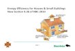 Energy Efficiency for Houses & Small Buildings New … · Energy Efficiency for Houses & Small Buildings New Section 9.36 of NBC 2010 ... National Energy Code of Canada for Buildings