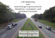 Public Hearing March 13, 2018 - scdot.org · increase roadway capacity ... NEPA Determination Summer 2018 Conceptual Design Completed Summer 2018 Design-Build Contract Spring 2019