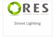 Street Lighting - Renewable Energy Solutionsrenewable-energy-solutions.co.za/streetlights.pdf · Solar Powered LED Street Light Bio 20 Specifications The Bio-20 Twin Solar is ideal