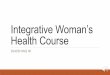 Integrative Woman’s Health Course .Beng Lou – Abnormal Uterine Bleeding (AUB) Frequently termed