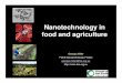 Nanotechnology in food and agriculture - Home - …w3.unisa.edu.au/hawkecentre/events/2008events/Nanotech... · 2008-05-07 · For more information visit Nanotechnology in food and