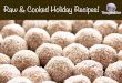 Raw & Cooked Holiday Recipes! - Young and Ra · Now that you've got some tasty raw and cooked plant based recipes in your holiday tool box, we hope you're feeling empowered and excited