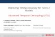 Improving Timing Accuracy for TLM-LT Models …€¦ · Advanced Temporal Decoupling (ATD) ... Smail Niar, Samy Meftali, and Jean-Luc Dekeyser. ... Advanced Temporal Decoupling