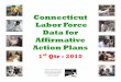 Connecticut Labor Force Data for Affirmative Action Plans · Labor Force Data for Affirmative Action Plans 1 ... 7,453 6,712 8,408 5,768 5,467 ... 37 3,741 3,024 717 1,387 260 355
