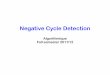 Negative Cycle Detection - en:group [Algo LMA]algo.epfl.ch/_media/en/courses/2011-2012/algorithmique-cycles-2011... · Negative Cycle Detection Algorithmique Fall semester 2011/12
