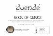 BOOK OF DRINKS - duende.com.au · DOMINIO DE PUNCTUM 'Viento Aliseo' '17 Bobal LA MANCHA, SPAIN 60 Chardonnay EMPORDÀ, SPAIN Nebbiolo ... SANTAMANIA from Tempranillo grapes. 14 botanicals