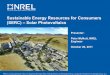 Sustainable Energy Resources for Consumers (SERC) - Solar ...€¦ · (SERC) – Solar Photovoltaics Presenter: Peter McNutt, NREL Engineer . October 20, 2011 . ... Sustainable Energy
