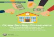 Crowdfunding Classrooms - ohioauditor.gov crowdfunding report FINAL... · The crowdfunding sites pay their overhead in a variety of ways, in- cluding requests for operational donations,