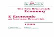 The New Brunswick Economy L’ Économie · The New Brunswick Economy L’ Économie au Nouveau-Brunswick ... 12,985.0 2.0 3.8 ... le secteur du tourisme ont atteint un niveau record