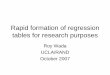 Rapid formation of regression tables for research …fm · Rapid formation of regression tables for research purposes Roy Wada UCLA/RAND October 2007. ... – Excel, Word, LaTex,