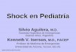 Shock en Pediatría - reeme.arizona.edu en Pediatria.pdf · El Shock consiste en la imposibilidad del sistema cardiovascular para satisfacer las demandas metabólicas celulares: fundamentalmente