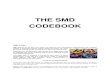 THE SMD CODEBOOK - pobot.org · THE SMD CODEBOOK SMD Codes. SMD devices are, by their very nature, too small to carry conventional semiconductor type numbers. Instead, a somewhat
