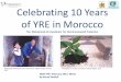 Celebrating 10 years of YRE in Morocco - yremalta.org · Celebrating 10 Years of YRE in Morocco The Mohammed VI Foundation for Environnemental Protection NOM YRE: February 2013- Malta